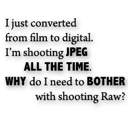 why shoot raw instead of jpeg